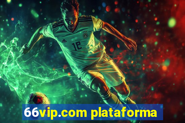 66vip.com plataforma